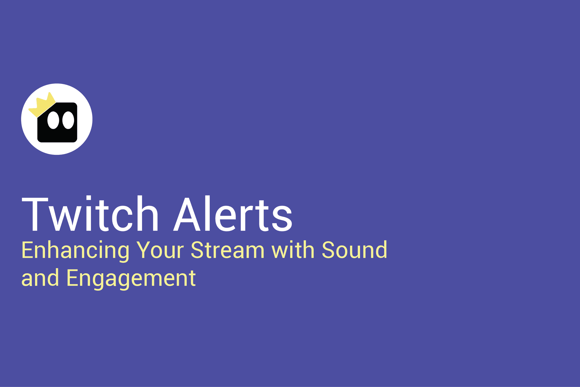 Twitch Alerts: Enhancing Your Stream with Sound and Engagement