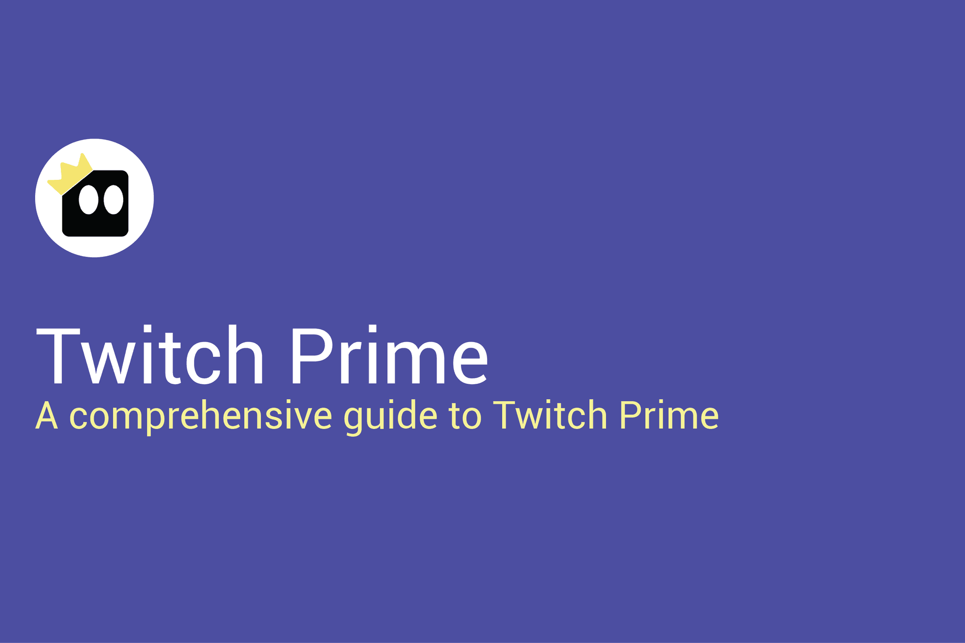 Twitch Prime: a Comprehensive Guide